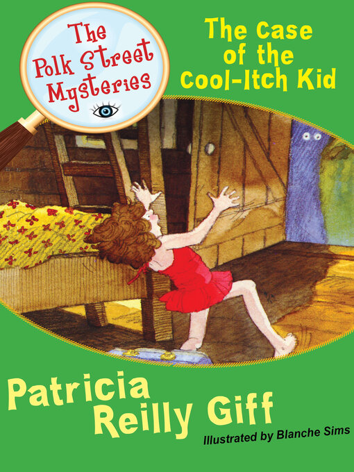 Patricia Reilly Giff创作的The Case of the Cool-Itch Kid作品的详细信息 - 可供借阅